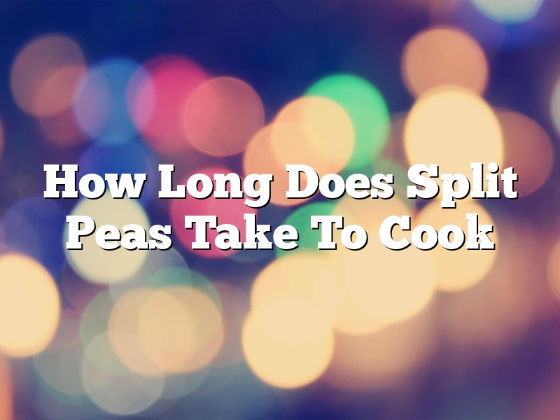 How long does it take for split peas to cook Stream video with just one click